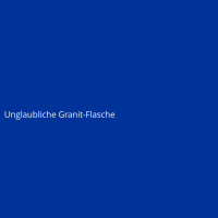 Unglaubliche Granit-Flasche